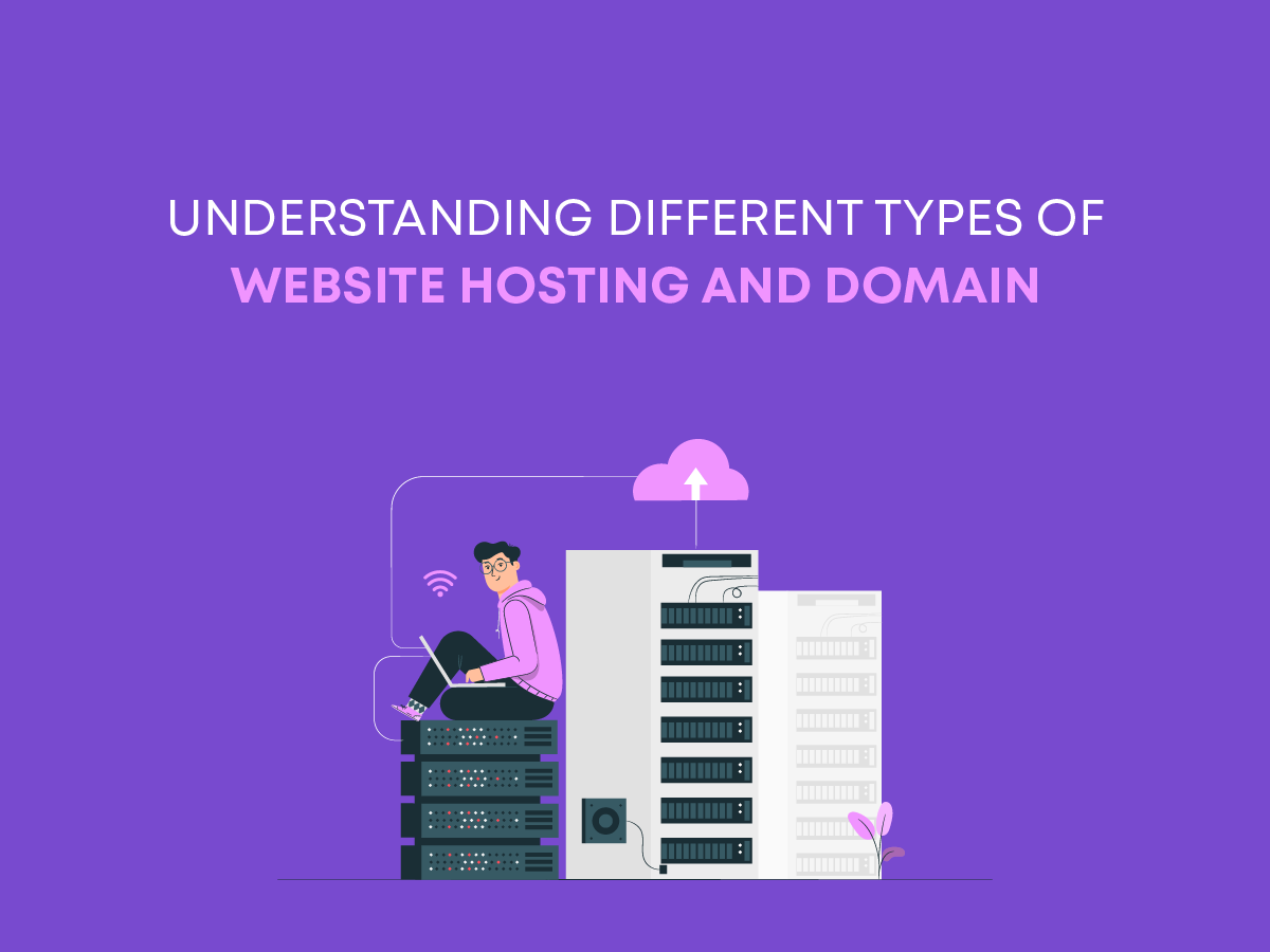 Different types of website hosting and domain